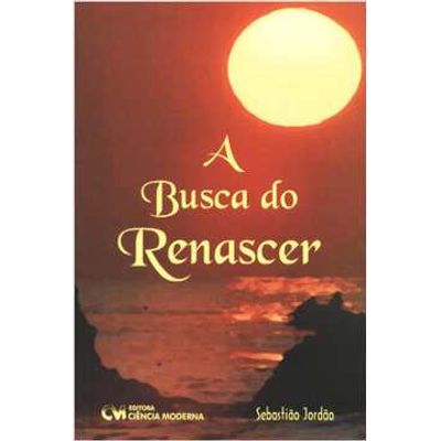 A-Busca-do-Renascer A-Busca-do-Renascer