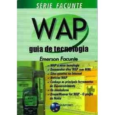 Wap--Guia-de-Tecnologia---Serie-Facunte Wap--Guia-de-Tecnologia---Serie-Facunte