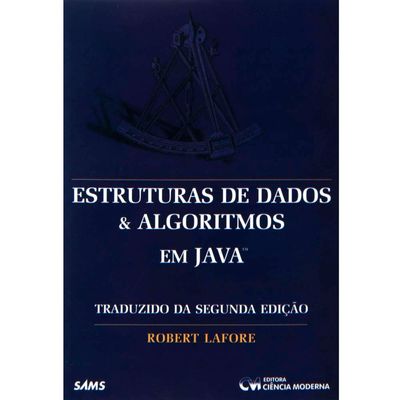 Estruturas-de-Dados-e-Algoritmos-em-Java---Traduzido-da-2a-Edicao-Americana- Estruturas-de-Dados-e-Algoritmos-em-Java---Traduzido-da-2a-Edicao-Americana-