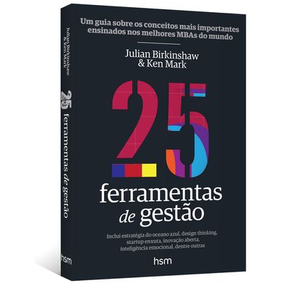 25-Ferramentas-de-Gestao--Um-guia-sobre-os-conceitos-mais-importantes-ensinados-nos-melhores-MBAs-do-mundo 25-Ferramentas-de-Gestao--Um-guia-sobre-os-conceitos-mais-importantes-ensinados-nos-melhores-MBAs-do-mundo