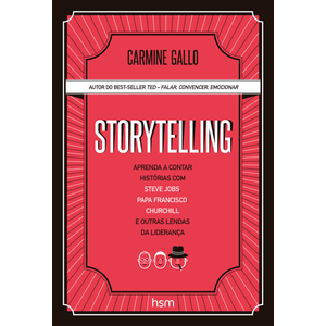 Storytelling--Aprenda-a-Contar-Historias-com-Steve-Jobs-Papa-Francisco-Churchill-e-Outras-Lendas-da-Lideranca