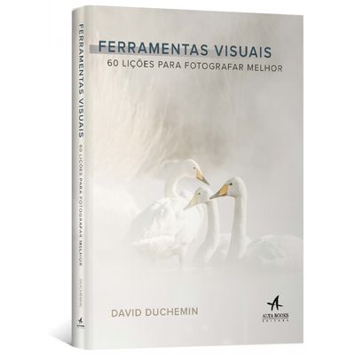 Ferramentas-Visuais---60-licoes-para-fotografar-melhor Ferramentas-Visuais---60-licoes-para-fotografar-melhor