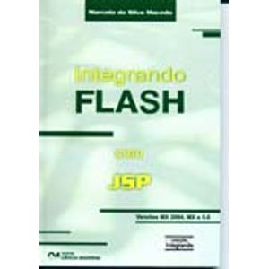 Integrando-Flash-com-JSP---Abrange-Versoes-MX-MX-2004-e-5.0