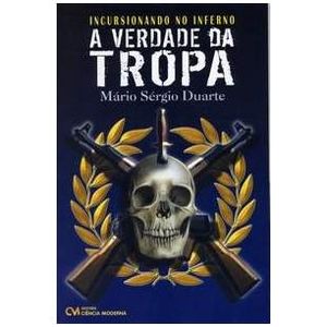 Incursionando-no-Inferno---A-Verdade-da-Tropa
