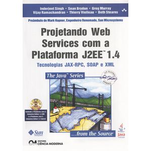 Projetando-Web-Services-com-a-Plataforma-J2EE-1.4---tecnologia-JAX--RPC--SOAP--e-XML