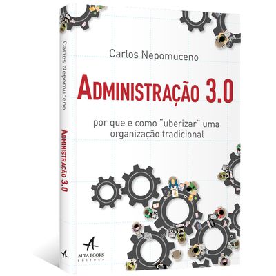Administracao-3.0--Por-que-e-como--uberizar--uma-organizacao-tradicional Administracao-3.0--Por-que-e-como--uberizar--uma-organizacao-tradicional