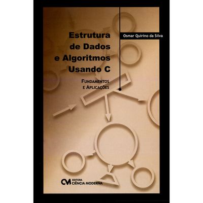 Estrutura-de-Dados-e-Algoritmos-Usando-C---Fundamentos-e-Aplicacoes Estrutura-de-Dados-e-Algoritmos-Usando-C---Fundamentos-e-Aplicacoes