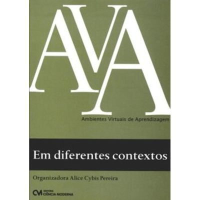 AVA---Ambientes-Virtuais-de-Aprendizagem-em-Diferentes-Contextos AVA---Ambientes-Virtuais-de-Aprendizagem-em-Diferentes-Contextos