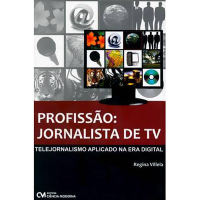 Profissao--Jornalista-de-TV---Telejornalismo-Aplicado-na-Era-Digital