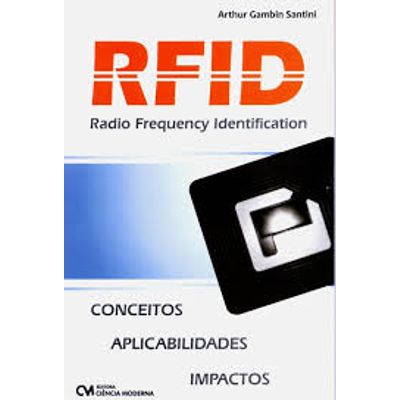 RFID--Radio-Frequency-Identification----Conceitos-Aplicabilidade-e-Impactos RFID--Radio-Frequency-Identification----Conceitos-Aplicabilidade-e-Impactos
