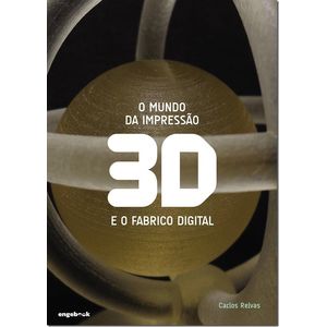 O-Mundo-da-Impressao-3D-e-o-Fabrico-Digital