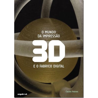 O-Mundo-da-Impressao-3D-e-o-Fabrico-Digital