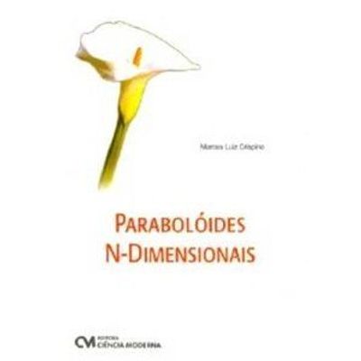 Paraboloides-N-Dimensionais Paraboloides-N-Dimensionais