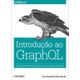 Introducao-ao-GraphQL---Busca-de-dados-com-abordagem-declarativa-para-aplicacoes-web-modernas