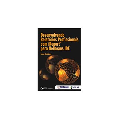 Desenvolvendo-Relatorios-Profissionais-com-iReport-para-Netbeans-IDE Desenvolvendo-Relatorios-Profissionais-com-iReport-para-Netbeans-IDE