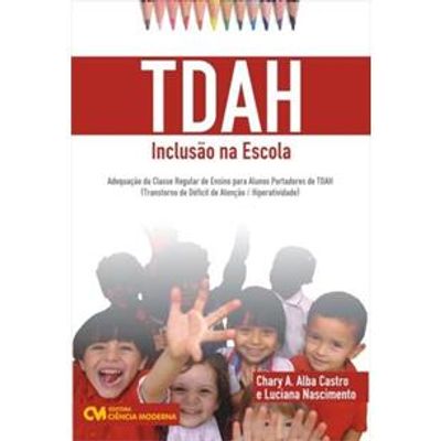 TDAH---Inclusao-na-Escola---Adequacao-a-Classe-Regular-de-Ensino-para-Alunos-Portadores-de-TDAH TDAH---Inclusao-na-Escola---Adequacao-a-Classe-Regular-de-Ensino-para-Alunos-Portadores-de-TDAH