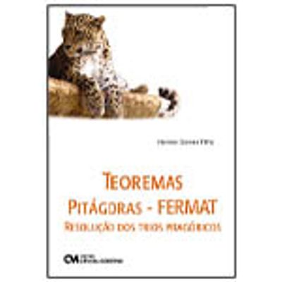 Teoremas-Pitagoras--FERMAT-Resolucao-dos-Trios-Pitagoricos Teoremas-Pitagoras--FERMAT-Resolucao-dos-Trios-Pitagoricos