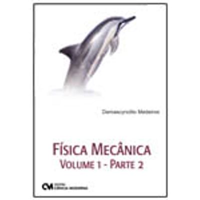 Fisica-Mecanica-Volume-1-Parte-2---Mecanica-dos-Fluidos-Termologia-Ondas-Mecanicas-e-Otica