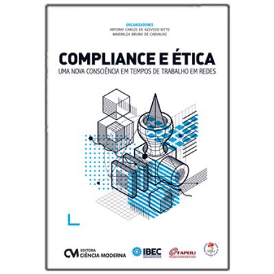Compliance-e-Etica-Uma-nova-consciencia-em-tempos-de-trabalho-em-redes Compliance-e-Etica-Uma-nova-consciencia-em-tempos-de-trabalho-em-redes