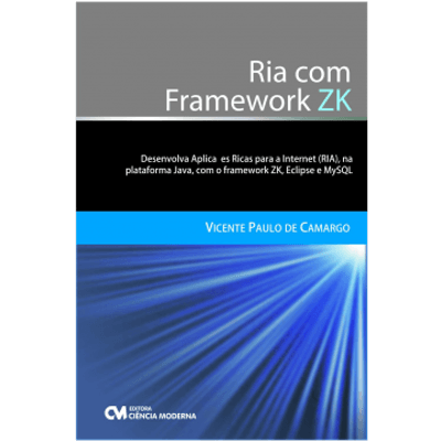 Ria-com-Framework-ZK---Desenvolva-Aplicacoes-Ricas-para-a-Internet-na-Plataforma-Java-com-o-Framework-ZK-Eclipse-e-MySQL Ria-com-Framework-ZK---Desenvolva-Aplicacoes-Ricas-para-a-Internet-na-Plataforma-Java-com-o-Framework-ZK-Eclipse-e-MySQL