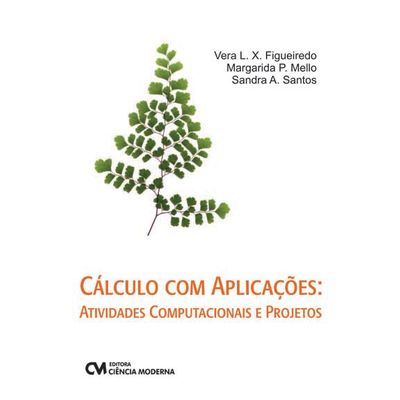 Calculo-com-Aplicacoes---Atividades-Computacionais-e-Projetos Calculo-com-Aplicacoes---Atividades-Computacionais-e-Projetos