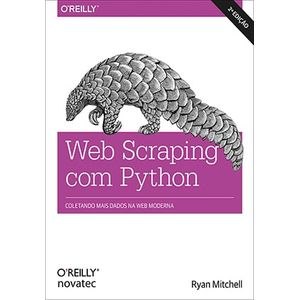 Web-Scraping-com-Python---Coletando-mais-dados-da-web-moderna---2ª-edicao