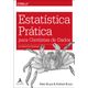 Estatistica-Pratica-para-Cientistas-de-Dados Estatistica-Pratica-para-Cientistas-de-Dados