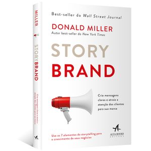 Storybrand---Crie-mensagens-claras-e-atraia-a-atencao-do-cliente-para-sua-marca
