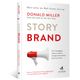 Storybrand---Crie-mensagens-claras-e-atraia-a-atencao-do-cliente-para-sua-marca