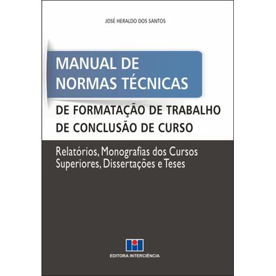 MANUAL-DE-NORMAS-TECNICAS-DE-FORMATACAO-DE-TRABALHO-DE-CONCLUSAO-DE-CURSO MANUAL-DE-NORMAS-TECNICAS-DE-FORMATACAO-DE-TRABALHO-DE-CONCLUSAO-DE-CURSO