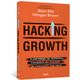 Hacking-Growth-A-estrategia-de-marketing-inovadora-das-empresas-de-crescimento-mais-rapido