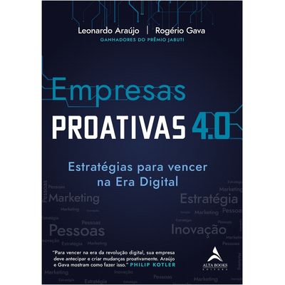 Empresas-Proativas-4.0---Estrategias-para-vencer-na-Era-Digital Empresas-Proativas-4.0---Estrategias-para-vencer-na-Era-Digital