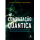 LIVRO-Computacao-Quantica--A-realidade-de-uma-nova-era LIVRO-Computacao-Quantica--A-realidade-de-uma-nova-era