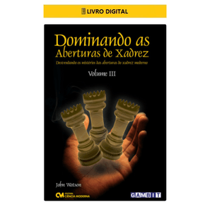 E-BOOK-Dominando-as-Aberturas-de-Xadrez---Volume-3