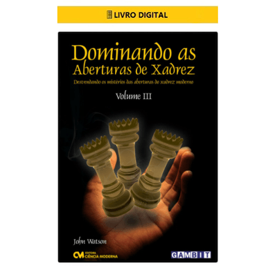 E-BOOK-Dominando-as-Aberturas-de-Xadrez---Volume-3