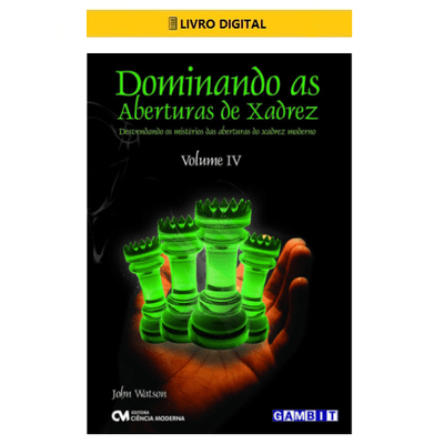 E-BOOK-Dominando-as-Aberturas-de-Xadrez---Volume-4