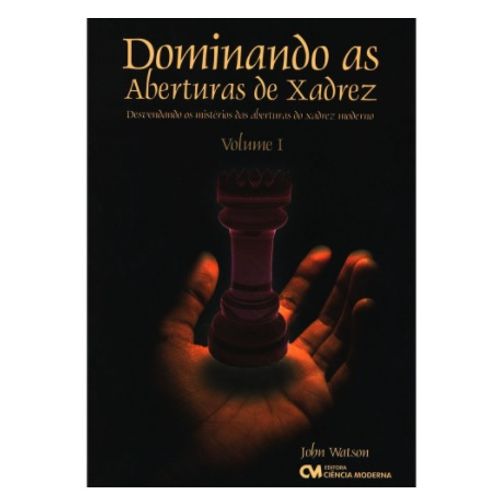 Dominando As Aberturas De Xadrez - V. 01: 9788573937923:  Watson: Books