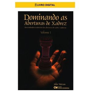E-BOOK-Dominando-as-Aberturas-de-Xadrez---Volume-1