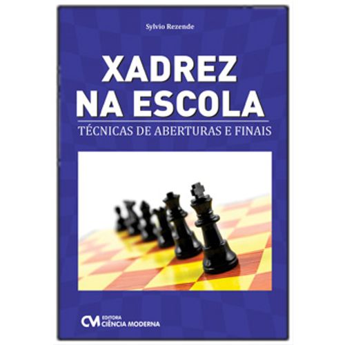 Xadrez Na Escola - Uma Abordagem Didática Para Principiantes 2ª Ed.