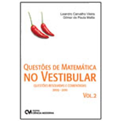 Questão de Matemática no Vestibular Volume 2 Questão de Matemática no Vestibular Volume 2